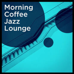 MORNING COFFEE Jazz Lounge (Smoothnotes/ Feeling Good Productions 2018 w/ Marta Raviglia 4tet)