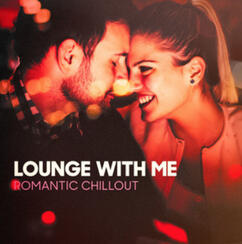 LOUNGE WITH ME - Romantic Chillout (Blue Life Records 2017 w/ Marta Raviglia 4tet)