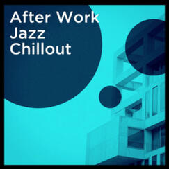 AFTER WORK JAZZ CHILLOUT (Smoothnotes/ Beach House Records 2018 w/ Marta Raviglia 4tet)