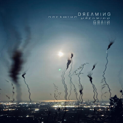 Grain - Dreaming (Ditto Music 2026 - Prod-Mix-Master)