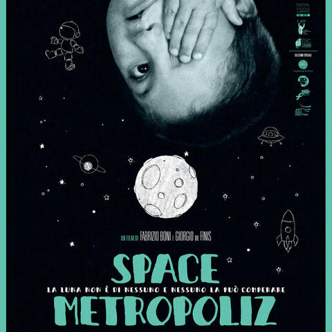 SPACE METROPOLIZ - Original O.S.T. (Inside Production, Irida) w/ La Distanza della Luna Film di Giorgio de Finis e Fabrizio Boni, con Luca Argentero